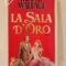 La sala d'oro - irving wallace - sperling & kupfer ediz. - 1€