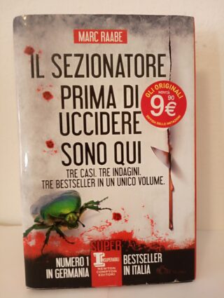 Il sezionatore, prima di uccidere e sono qui - marc raabe - super insuperabili - newton compton ediz. - 3€