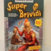 Il circo degli orrori - darren shan - super brividi - mondadori ediz. - 8€ Il circo degli orrori - darren shan - super brividi - mondadori ediz. - 8€